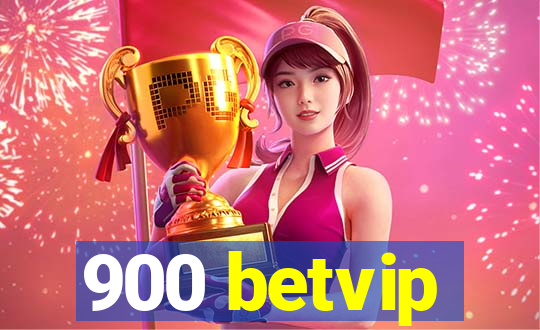 900 betvip